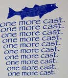 One More Cast T-Shirts